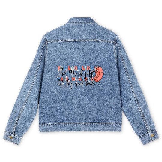 4th of july makes me want a hot dog real bad Men's Denim Jackets