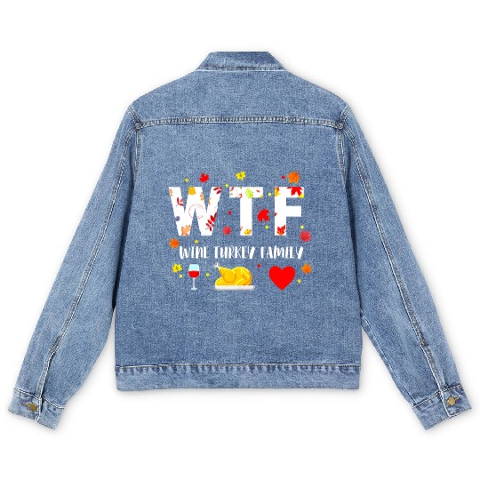 Wtf Wine Turkey Family Funny Thanksgiving Day Men's Denim Jackets