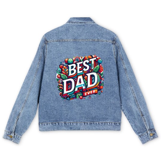 Best dad ever Men's Denim Jackets