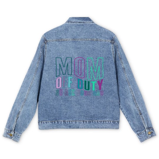 Mother Men's Denim Jackets, Mom Off Duty Go Ask Your Dad Men's Denim Jackets,