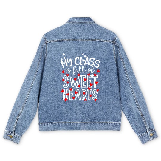 My Class Is Full Of Sweethearts Teacher Valentines Men's Denim Jackets