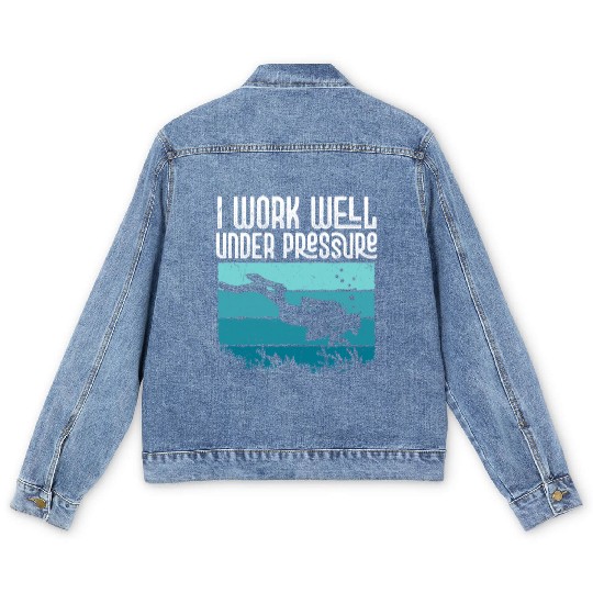 I Work Well Under Pressure Diver Scuba Diving Men's Denim Jackets