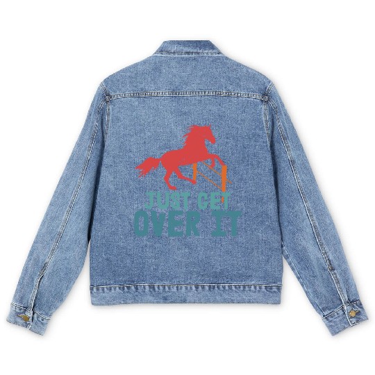 Just Get Over It Horseback Riding Girl Men's Denim Jackets