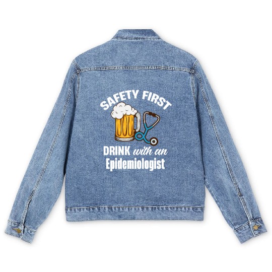 Safety First Drink With An Epidemiologist Vaccine Men's Denim Jackets