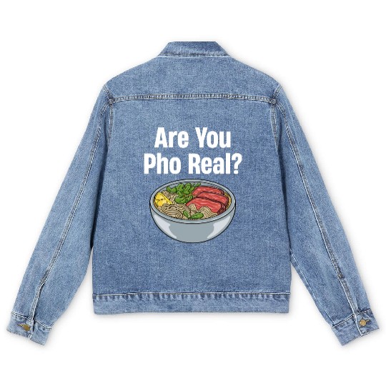 Are You Pho Real? Vietnamese Food Puns Restaurant Men's Denim Jackets
