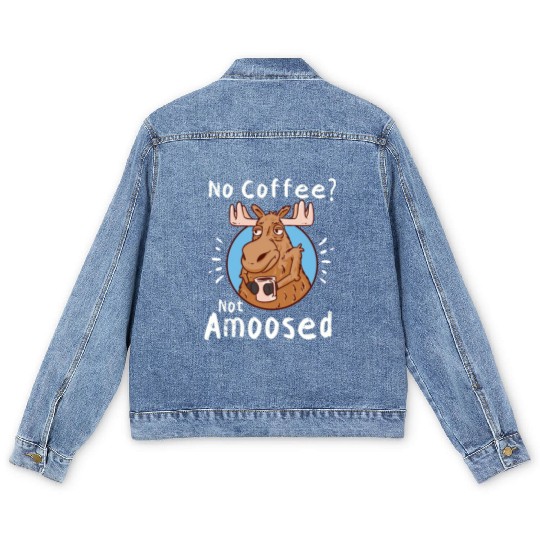 No Coffee Not Amoosed Moose Men's Denim Jackets