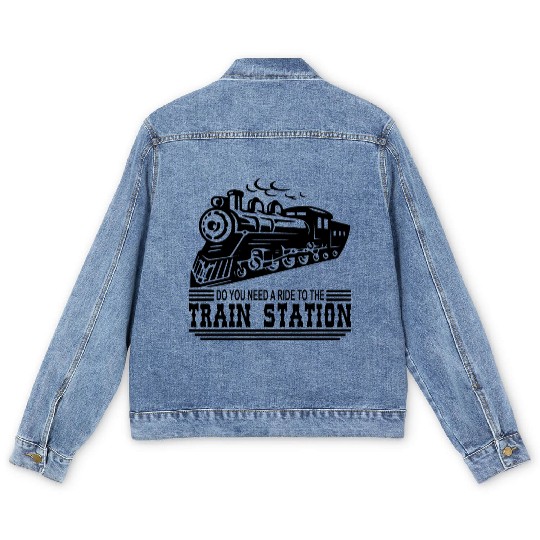 Do You Need A Ride To The Train Station © Men's Denim Jackets