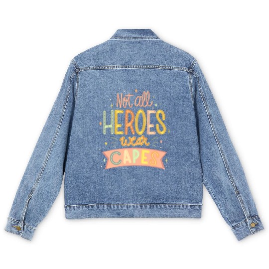 NOT ALL HEROES WEAR CAPES Men's Denim Jackets