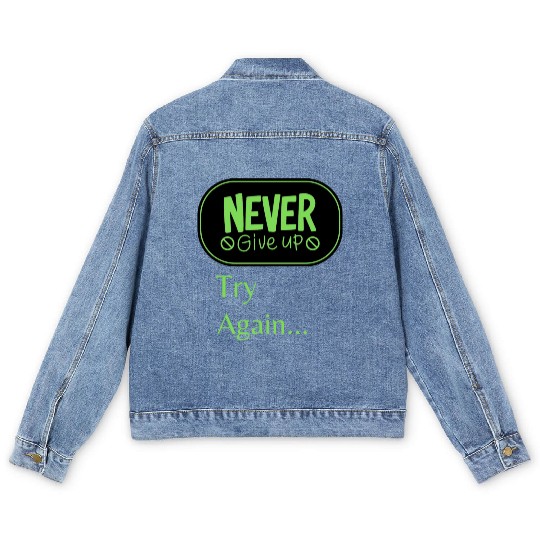 Never give up Try again Men's Denim Jackets