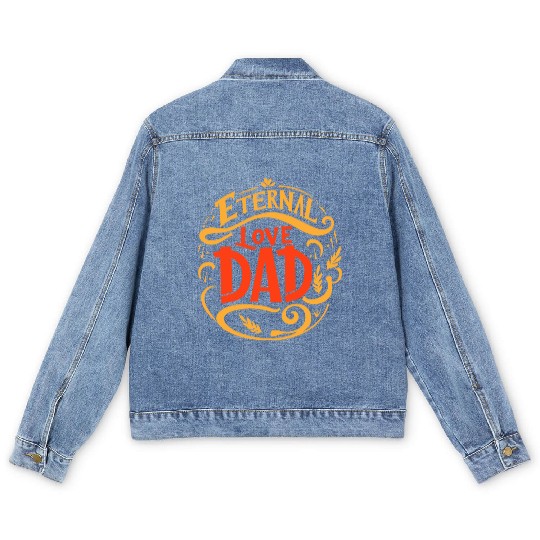 typography Men's Denim Jackets design, Eternal Love, Dad
