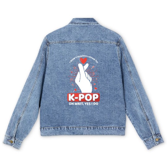 I Always Listen To K-pop Korean Music K-Pop Men's Denim Jackets