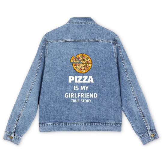 PIZZA is my Boyfriend - Girlfriend True Story Men's Denim Jackets