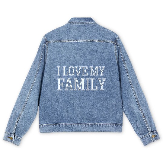 family - I love my family Men's Denim Jackets