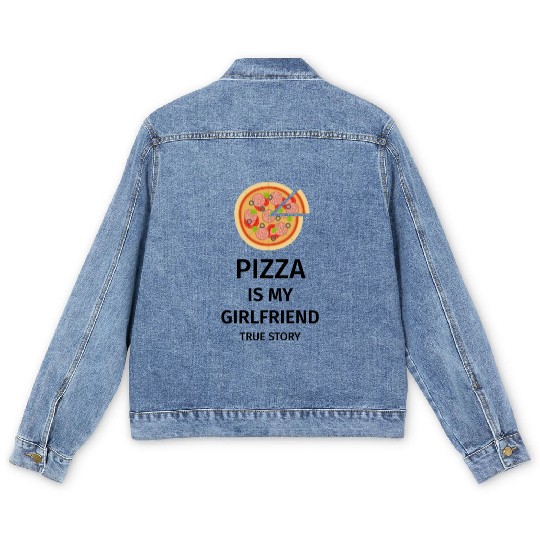 PIZZA is my Boyfriend - Girlfriend True Story Men's Denim Jackets