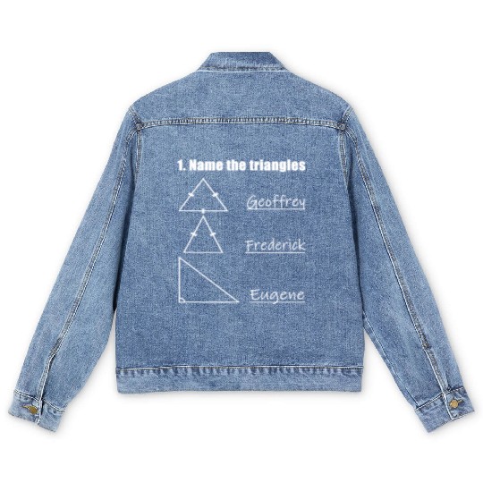 Name The Triangles Funny Math Lover Math Geek Nerd Men's Denim Jackets