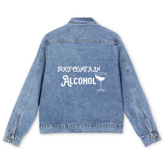 May contain alcohol Men's Denim Jackets