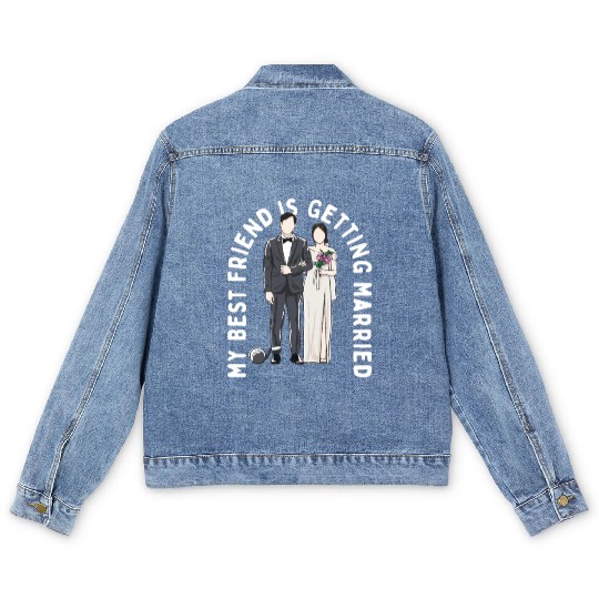 My Best Friend Is Getting Married Bridesmaid Weddi Men's Denim Jackets