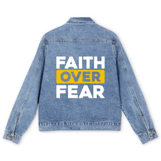 Faith Over Fear: Inspiring Confidence in Every Des Men's Denim Jackets
