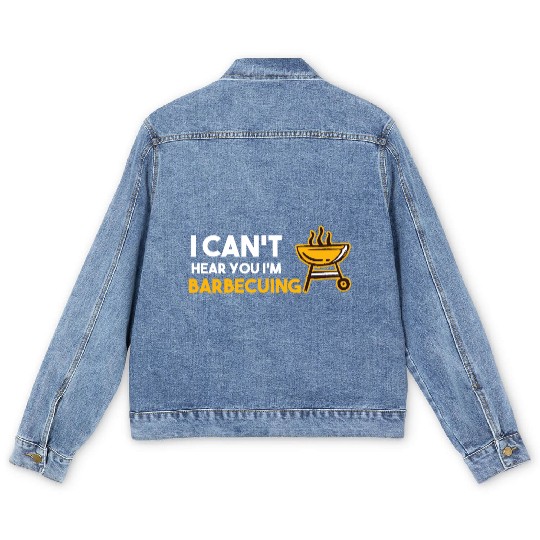 I Can't Hear You I'm Barbecuing Grill Chef Men's Denim Jackets