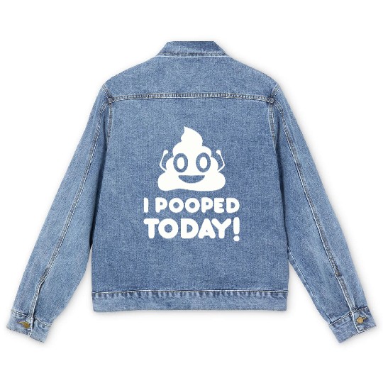 I Pooped Today Men's Denim Jackets