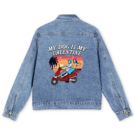 My Dog Is My Valentine Funny Valentines Day Humor Men's Denim Jackets
