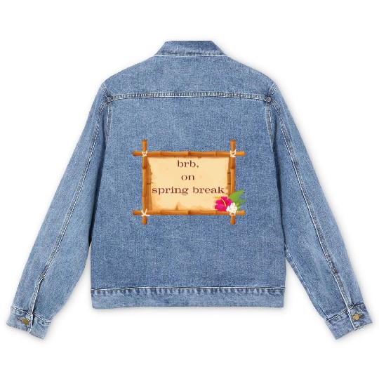 BRB: Spring Break Collection - Embrace the Vibes! Men's Denim Jackets