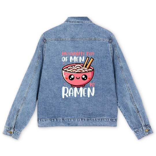 My Favorite Type Of Men Is Ramen Funny Bowl Men's Denim Jackets