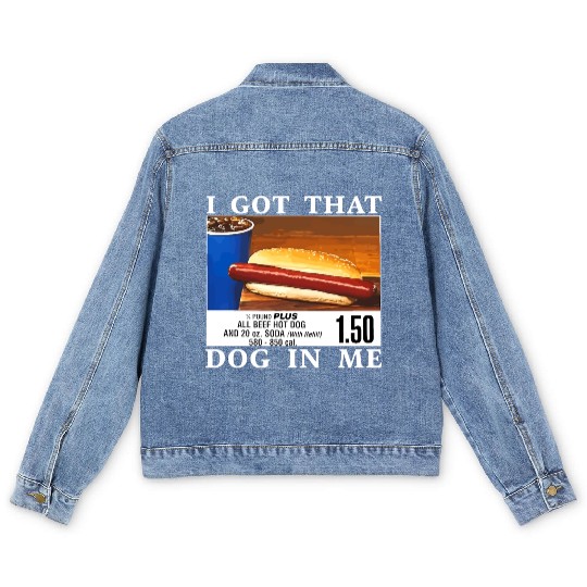 I Got That Dog In Me Funny Hot Dogs Men's Denim Jackets