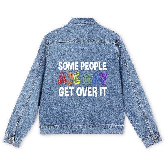 Some People Are Gay Get Over It Men's Denim Jackets