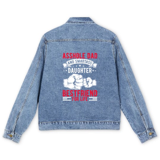 Asshole Dad And Smartass Daughter Best Friend Men's Denim Jackets
