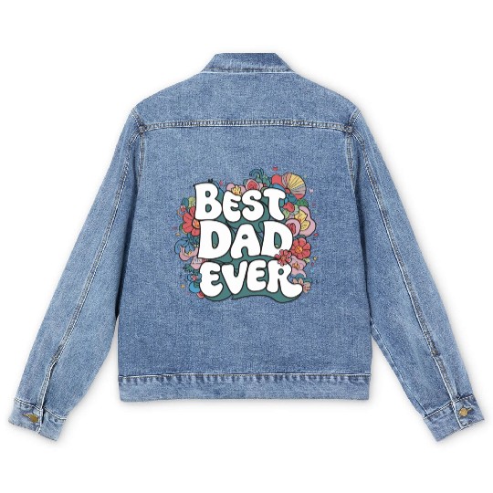 Best DAD Ever Men's Denim Jackets