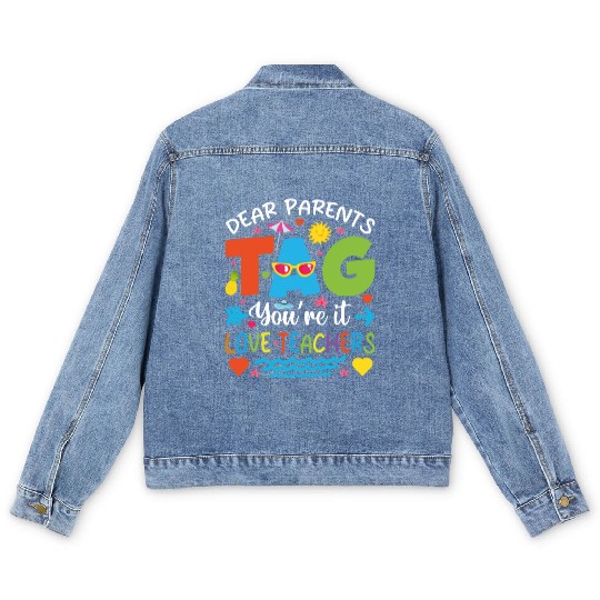 Dear Parents Tag You're It Love Teachers Men's Denim Jackets