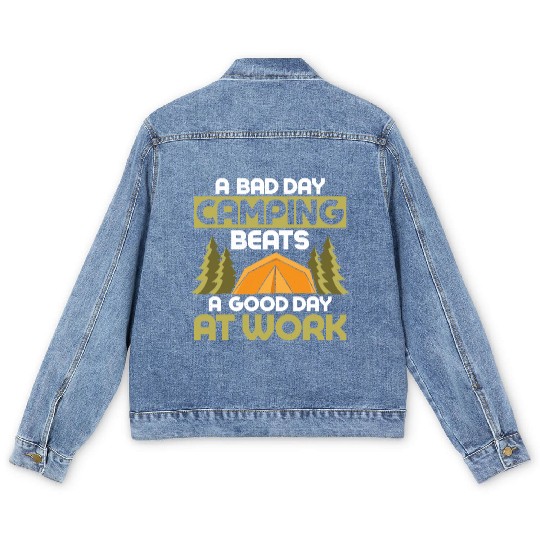 A Bad Day Camping Beats A Good Day At Work Camper Men's Denim Jackets