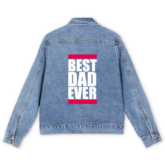 The Best Dad Ever Coolest Daddy in the World Love Men's Denim Jackets