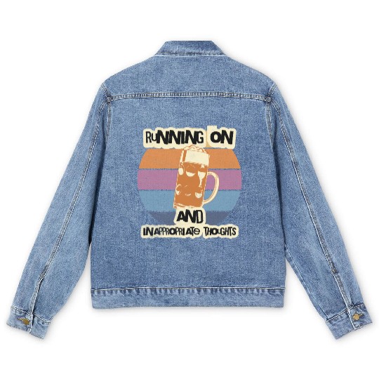 Running On Beer And Inappropriate Thoughts Men's Denim Jackets