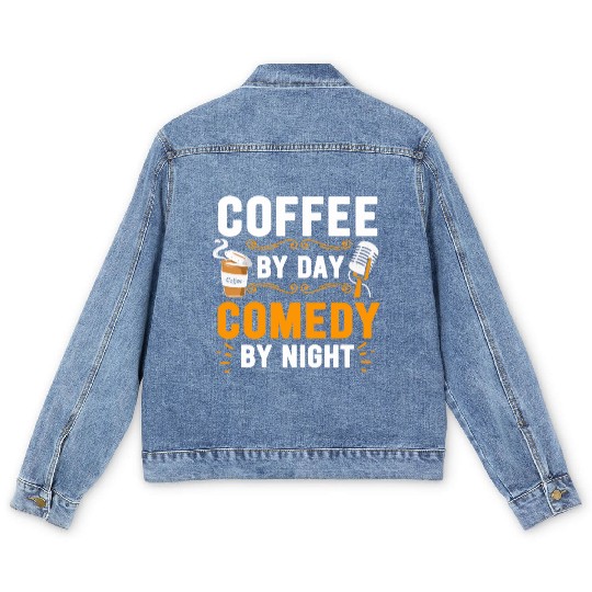 Coffee By Day Comedy By Night Comedian Men's Denim Jackets