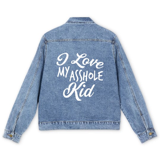 I Love My Asshole Kid Men's Denim Jackets