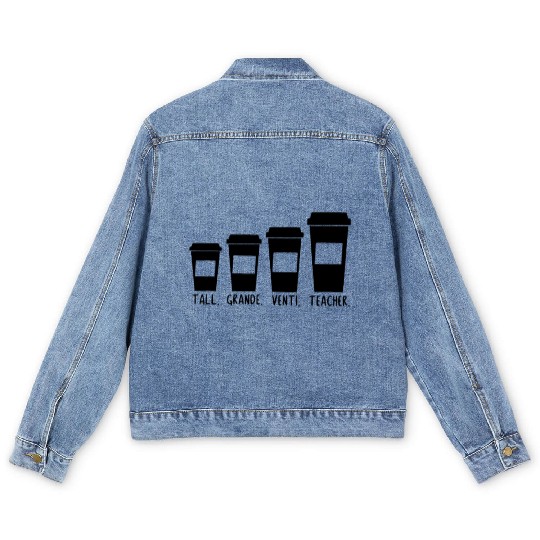 Coffee Themed Teacher Tall Grande Venti Teacher Men's Denim Jackets