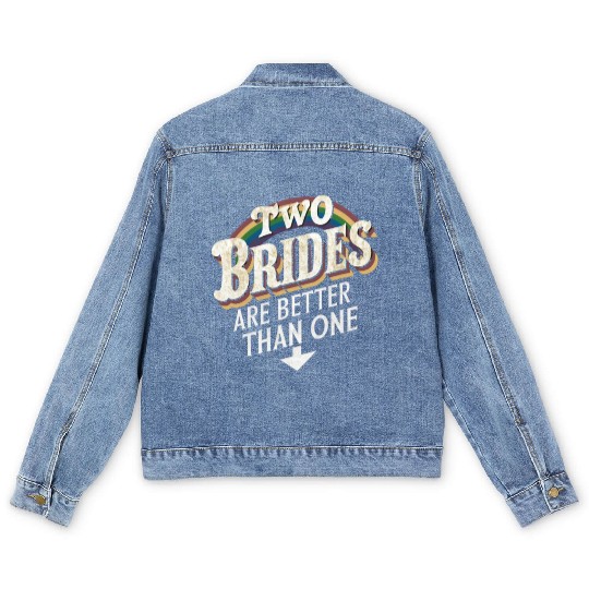 Two Brides Are Better Than One Lesbian Wedding Men's Denim Jackets