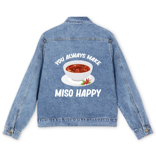 You Always Make Miso Happy Chinese Cuisine Men's Denim Jackets