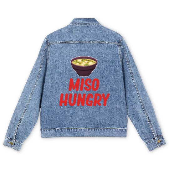 Miso Hungry Miso Puns Asian Chinese Cuisine Men's Denim Jackets