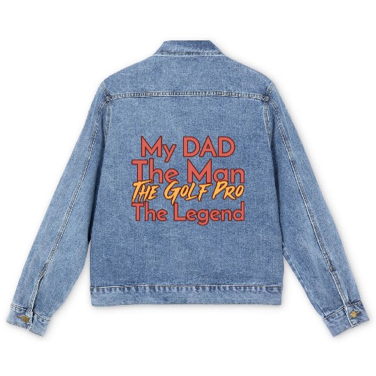 My Dad The Man The Legend The Golf Pro Men's Denim Jackets