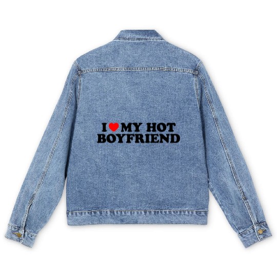 I Love My Hot Boyfriend Heart My I Love Boyfriend Men's Denim Jackets