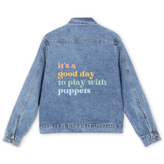 It's a Good Day to Play with Puppets Men's Denim Jackets