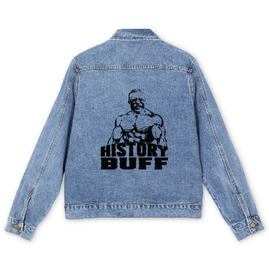Theodore Roosevelt History Buff Funny Gym Gift Ide Men's Denim Jackets
