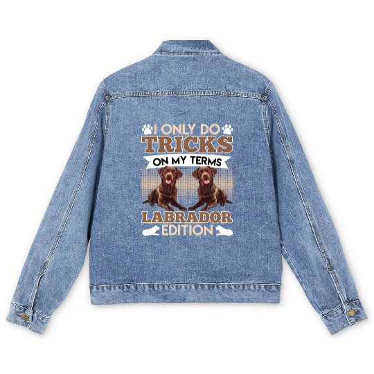 CHocolate Labrador I DO TRICKS ON MY TERMS Men's Denim Jackets