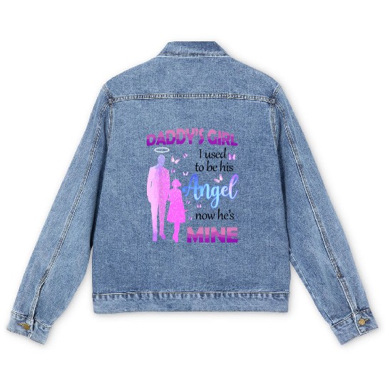 Daddy's Girl I Used to be His Angel Now He's Mine, Men's Denim Jackets