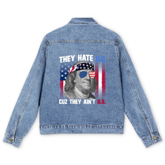 They Hate US Cuz They Ain't US Ben Franklin Men's Denim Jackets