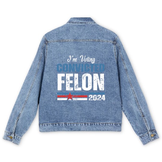 I'm Voting For The Convicted Felon 2024 Men's Denim Jackets