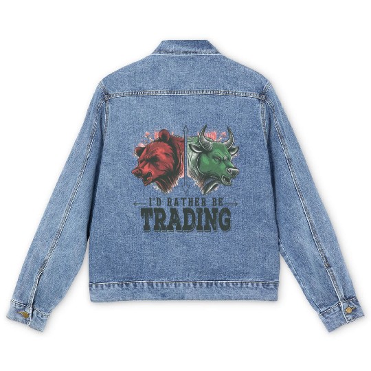 I'd Rather be Trading Stock Market Bulls vs Bears Men's Denim Jackets